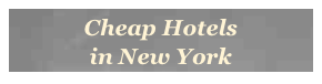 Cheap Hotels  in New York